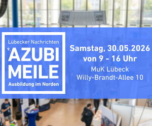 Im Vordergrund des Bildes in weißer Schrift auf blauem Hintergrund das Logo der LN-Azubimeile, daneben Datum und Öffnungszeiten. Im Hintergrund verschwommen ein Bild der Rotunde der MUK.