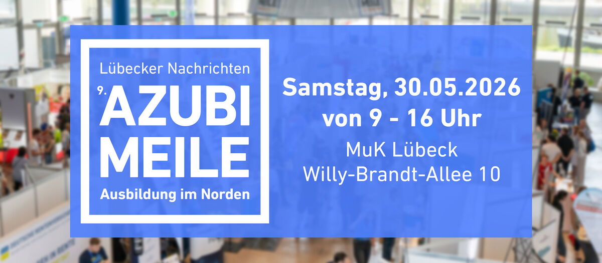 Im Vordergrund des Bildes in weißer Schrift auf blauem Hintergrund das Logo der LN-Azubimeile, daneben Datum und Öffnungszeiten. Im Hintergrund verschwommen ein Bild der Rotunde der MUK.