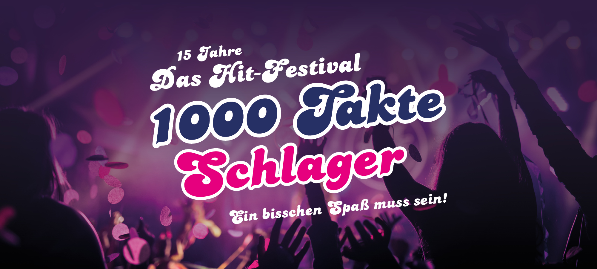 Tanzende Menschen mit hochgestreckten Armen und Titel der Veranstaltung 1000 Takte Schlager